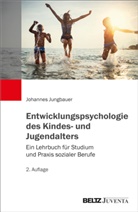 Johannes Jungbauer - Entwicklungspsychologie des Kindes- und Jugendalters