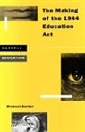 Michael Barber - Making of the 1944 Education ACT