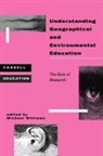 Marc Williams, Michael Williams, Robert Williams - Understanding Geographical and Environmental Education