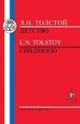 Michael Pursglove, L. N. Tolstoy, Leo Nikolayevich Tolstoy - Tolstoy - Childhood