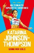 Melanie Hamm,  Hamm Melanie - Katarina Johnson-Thompson (Ultimate Sports Heroes) - Going for Gold