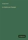 George Sand - Le Diable aux Champs