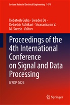 Debashis Adhikari, Debashis Adhikari et al, Swades De, Debatosh Guha, M. Suresh, Sivasankaran V. - Proceedings of the 4th International Conference on Signal and Data Processing