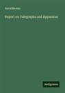 David Brooks - Report on Telegraphs and Apparatus