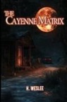 H. Weslee - The Cayenne Matrix