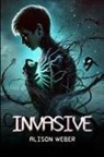 Alison Weber - Invasive
