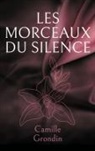 Camille Grondin - Les morceaux du silence