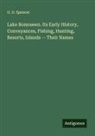 G. D. Spencer - Lake Bomoseen. Its Early History, Conveyances, Fishing, Hunting, Resorts, Islands -- Their Names