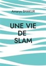 Amarys Shakur - Une vie de Slam