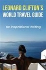 Leonard Clifton - Leonard Clifton's World Travel Guide for Inspirational Writing