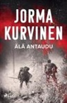 Jorma Kurvinen - Älä antaudu