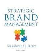 Alexander Chernev - Strategic Brand Management, 4th Edition