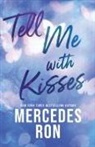 Mercedes Ron - Tell Me with Kisses