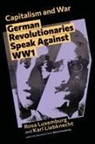 Karl Liebknecht, Rosa Luxemburg, Mick Armstrong - Capitalism and War