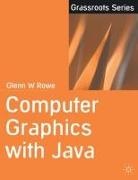 Glenn Rowe - Computer Graphics with Java