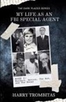 Harry Trombitas - My Life As An FBI Special Agent