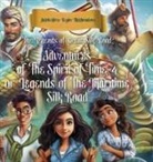 Gulchekhra-Begim Makhmudova, John Farndon - The Legends of Great Silk Road