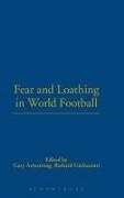 Gary Armstrong, Richard Giulianotti - Fear and Loathing in World Football