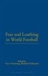 Gary Armstrong, Richard Giulianotti - Fear and Loathing in World Football