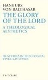 Hans Urs Von Balthasar, von Hans Balthasar - Glory of the Lord Vol 3