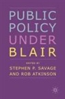 Rob Atkinson, Stephen P. Savage - Public Policy Under Blair