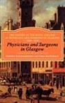 Kordesch, Fiona Macdonald, Johanna Geyer-Kordesch - Physicians and Surgeons in Glasgow, 1599-1858