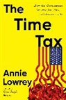 Annie Lowrey - The Time Tax