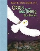 Kate DiCamillo, Carmen Mok - Orris and Timble: Star Stories