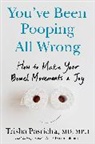 Trisha Pasricha - You've Been Pooping All Wrong
