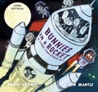 Philip Ardagh, Ben Mantle - Bunnies in a Rocket