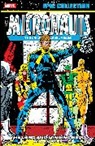 Peter B. Gillis, Gillis Peter B., Butch Guice, Kelley Jones, Bill Mantlo, Mantlo Bill... - Micronauts Epic Collection: The Original Marvel Years - The Long And Winding Road