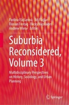 Jirí Flajsar, Jiří Flajšar, Pavlína Flajsarová, Pavlína Flajšarová, Florian Freitag, Florian Freitag et al... - Suburbia Reconsidered, Volume 3