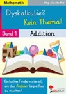 Claudia Ertl - Dyskalkulie? Kein Thema! / Band 1: Addition