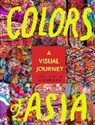 Kevin Kelly - Colors of Asia