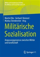 Martin Elbe, Gerhard Kümmel, Markus Steinbrecher - Militärische Sozialisation