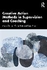 Céline Butté, Anna (London Centre for Psychodrama Chesner, Chesner Anna, Jones Bryn - Creative Action Methods in Supervision and Coaching