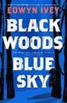 Eowyn Ivey, Ivey Eowyn - Black Woods, Blue Sky