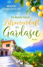 Mirjam Schweigkofler, Empire-Verlag - Ein kleiner Hauch Zitronenduft am Gardasee