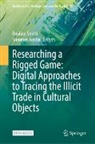 Austin, Summer Austin, Emiline Smith - Researching a Rigged Game: Digital Approaches to Tracing the Illicit Trade in Cultural Objects