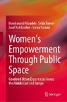 Hooshmand Alizadeh, Sonya Karami, Jose Kohlbacher, Josef Kohlbacher, Selda Tuncer - Women's Empowerment Through Public Space