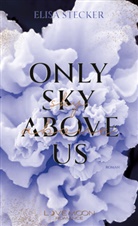 Elisa Stecker, LOVEMOON Verlag, LOVEMOON Verlag - Only Sky above us