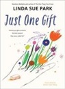 Linda Sue Park, Robert Sae-Heng - Just One Gift