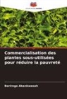 Barirega Akankwasah - Commercialisation des plantes sous-utilisées pour réduire la pauvreté