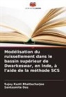 Sujoy Kanti Bhattacharjee, Santasmita Das - Modélisation du ruissellement dans le bassin supérieur de Dwarkeswar, en Inde, à l'aide de la méthode SCS