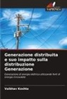 Vaibhav Koshta - Generazione distribuita e suo impatto sulla distribuzione Generazione