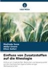 Majlinda Sana, Elton Seferi, Abdyl Sinani - Einfluss von Zusatzstoffen auf die Rheologie
