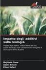 Majlinda Sana, Elton Seferi, Abdyl Sinani - Impatto degli additivi sulla reologia