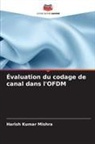 Harish Kumar Mishra - Évaluation du codage de canal dans l'OFDM