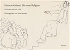 Peter Sprengel - Herman Grimm: Die neue Religion