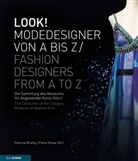 Patricia Brattig, Petra Hesse, Museum für Angewandte Kunst Köln (MAKK) - LOOK! Modedesigner von A bis Z. Die Sammlung des MAKK